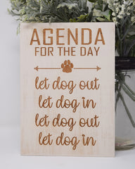 Agenda for the day, let dog out... - Shore Thing Laser