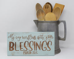 My Cup Overflows with Your Blessings Psalm 23:5 - Shore Thing Laser
