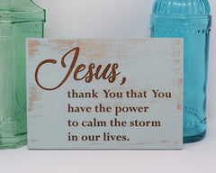 Jesus, thank You that You have the power to calm the storm in our lives - Shore Thing Laser