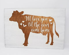I'll love you til the cows come home - Shore Thing Laser