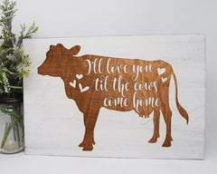I'll love you til the cows come home - Shore Thing Laser