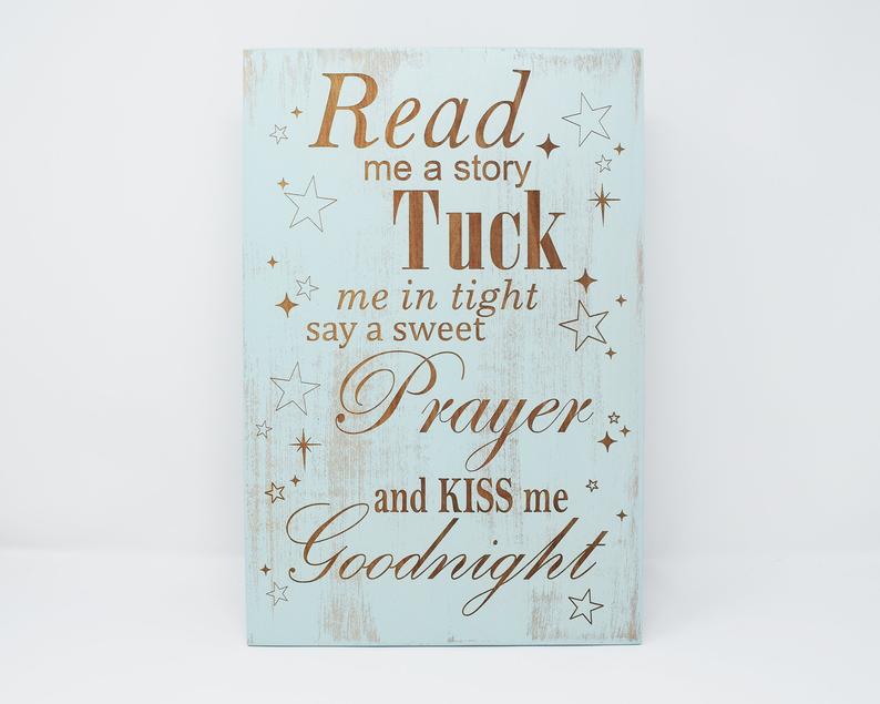 Read Me a Story. Tuck Me in Tight. Say a Sweet Prayer and Kiss me Goodnight - Shore Thing Laser
