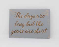 The days are long but the years are short - Shore Thing Laser