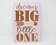 Dream big little one - Shore Thing Laser