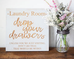 Laundry Room, Drop Your Drawers... - Shore Thing Laser