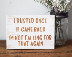 I dusted once, It came back, I'm not falling for that again - Shore Thing Laser