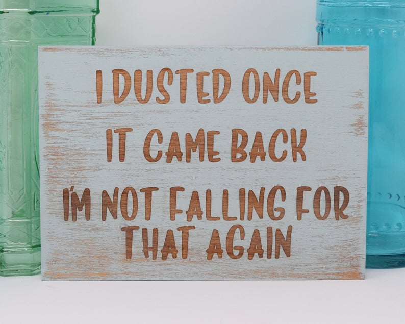 I dusted once, It came back, I'm not falling for that again - Shore Thing Laser