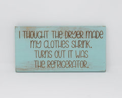 I Thought The Dryer Made My Clothes Shrink. Turns Out It Was The Refrigerator - Shore Thing Laser
