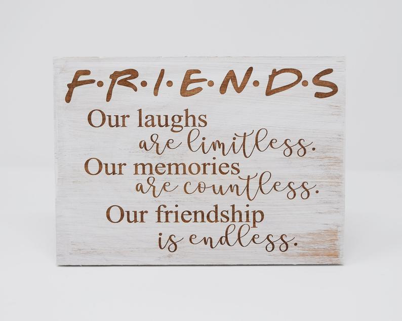 Friends, Our laughs are limitless. Our memories are countless. Our friendship is endless - Shore Thing Laser