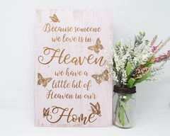 Because Someone We Love is in Heaven, We Have a Little Bit of Heaven in Our Home - Shore Thing Laser