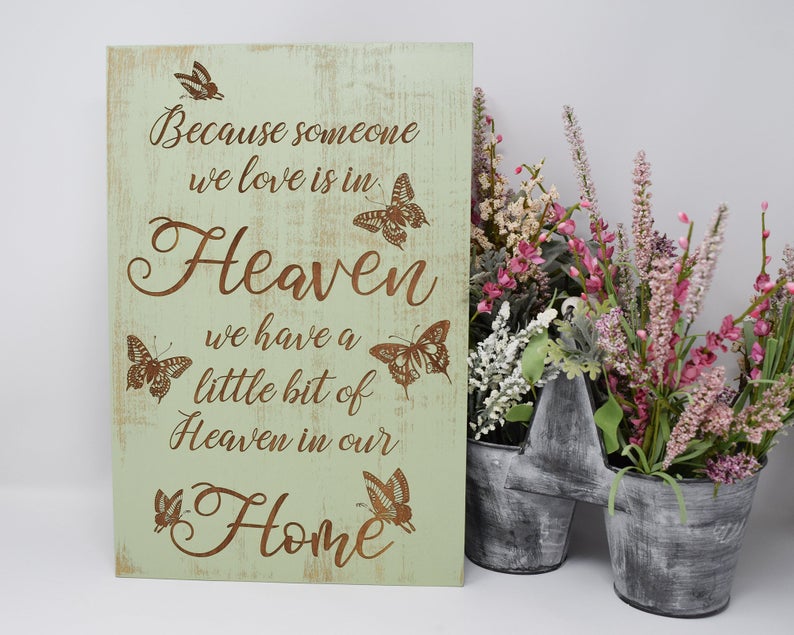 Because Someone We Love is in Heaven, We Have a Little Bit of Heaven in Our Home - Shore Thing Laser