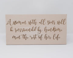 A Woman with All Sons will be Surrounded by Handsome... - Shore Thing Laser
