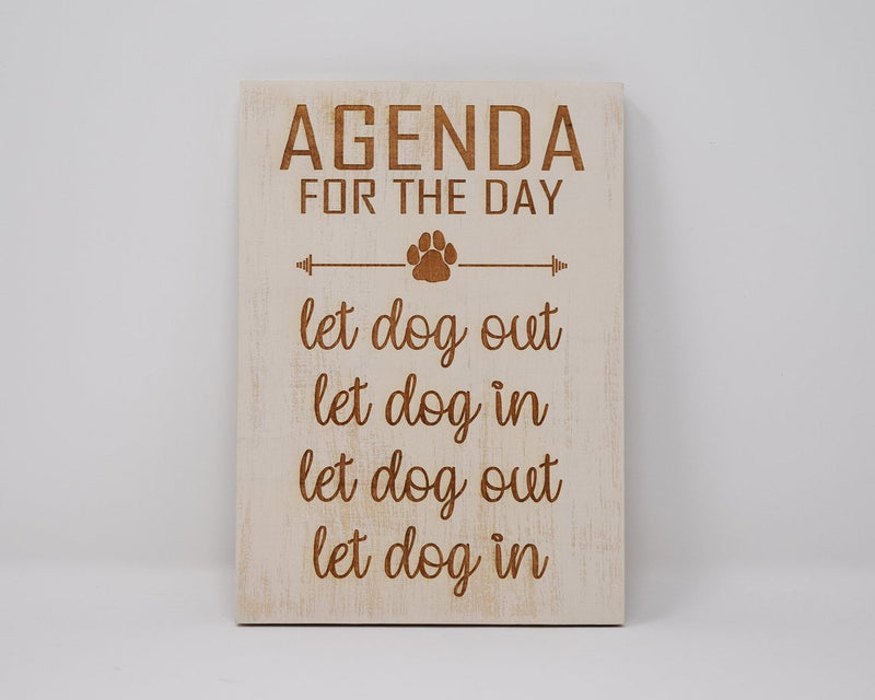 Agenda for the day, let dog out, let dog in, let dog out - Shore Thing Laser