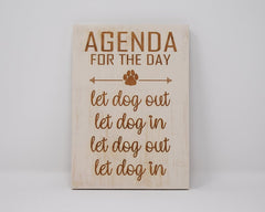 Agenda for the day, let dog out, let dog in, let dog out - Shore Thing Laser