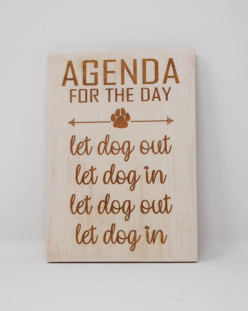 Agenda for the day, let dog out, let dog in, let dog out - Shore Thing Laser