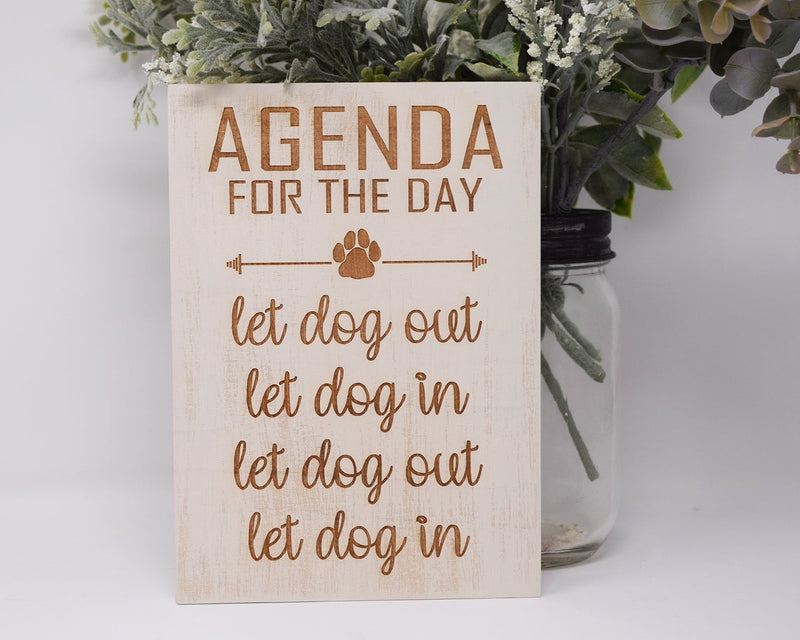 Agenda for the day, let dog out, let dog in, let dog out - Shore Thing Laser