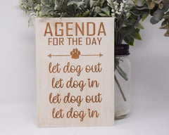 Agenda for the day, let dog out, let dog in, let dog out - Shore Thing Laser