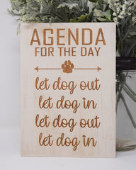 Agenda for the day, let dog out, let dog in, let dog out - Shore Thing Laser