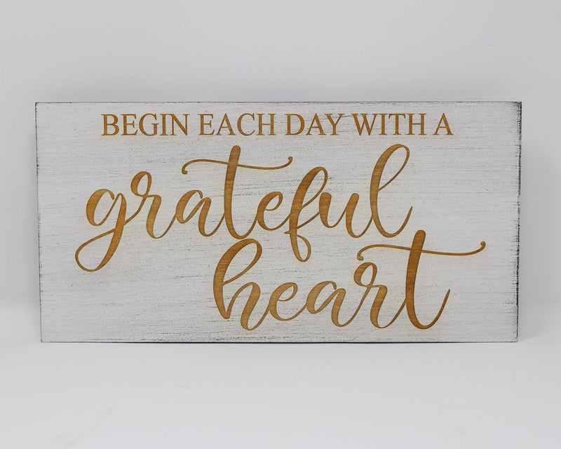 Begin each day with a grateful heart - Shore Thing Laser