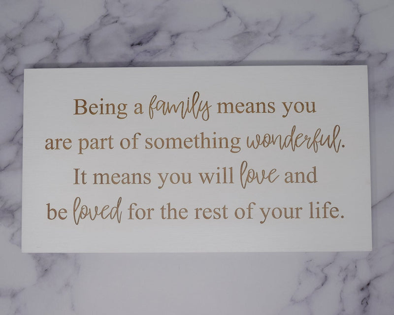Being a family means you are part of something wonderful - Shore Thing Laser