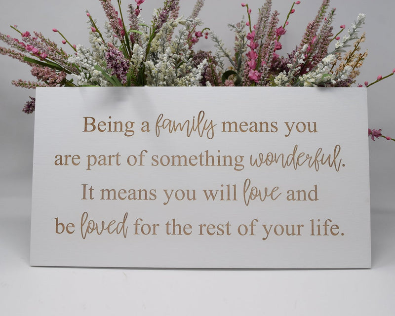 Being a family means you are part of something wonderful - Shore Thing Laser
