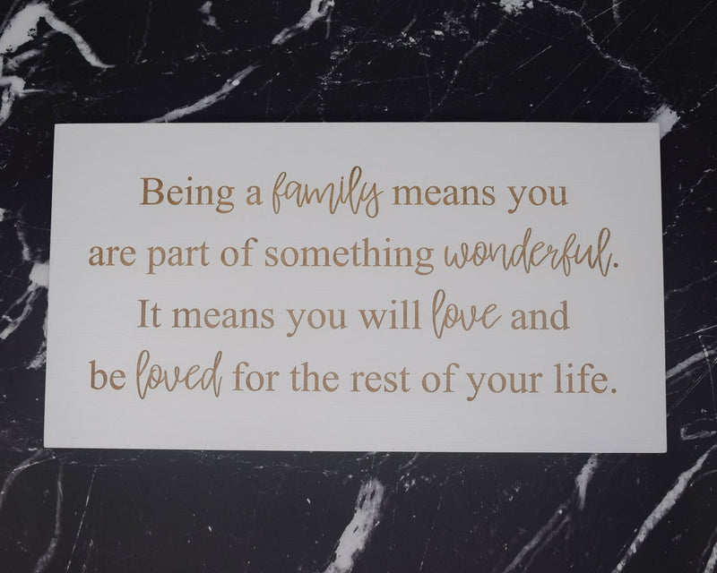 Being a family means you are part of something wonderful - Shore Thing Laser