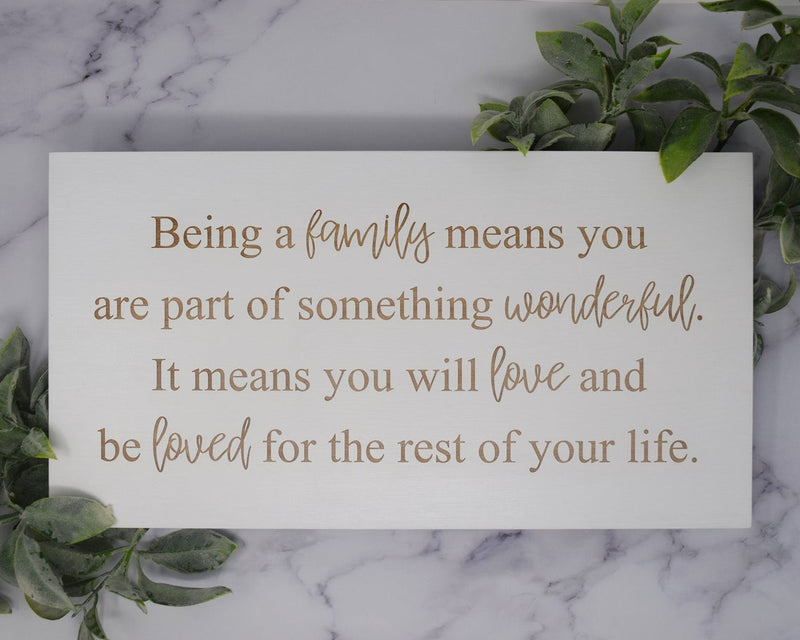 Being a family means you are part of something wonderful - Shore Thing Laser
