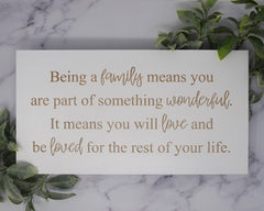 Being a family means you are part of something wonderful - Shore Thing Laser