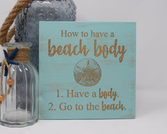 How to have a beach body 1. Have a body 2. Go to the beach - Shore Thing Laser