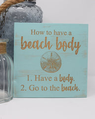 How to have a beach body 1. Have a body 2. Go to the beach - Shore Thing Laser