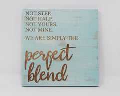 Not step. Not half. Not yours. Not mine. We are simply the perfect blend - Shore Thing Laser