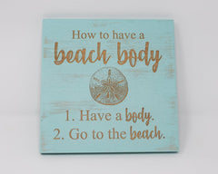 How to have a beach body 1. Have a body 2. Go to the beach - Shore Thing Laser