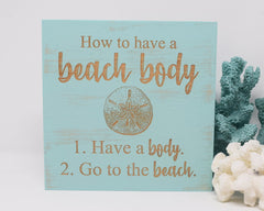How to have a beach body 1. Have a body 2. Go to the beach - Shore Thing Laser