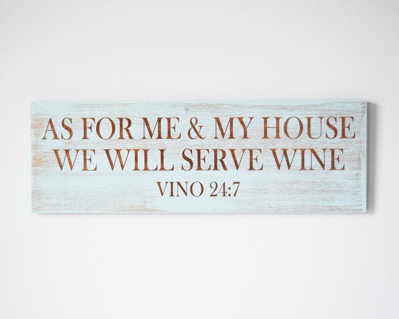 As for me & my house, we will serve wine, Vino 24:7 - Shore Thing Laser