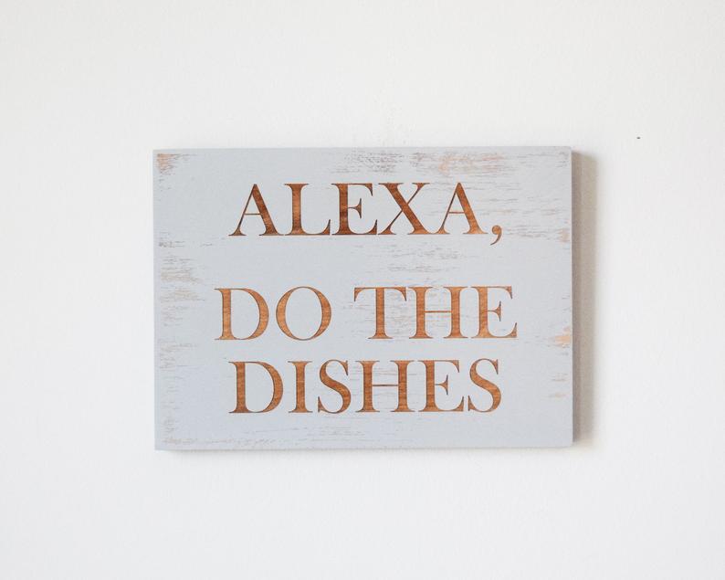 Alexa, Do the Dishes - Shore Thing Laser