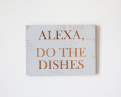 Alexa, Do the Dishes - Shore Thing Laser