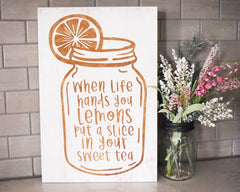 When life hands you lemons put a slice in your sweet tea - Shore Thing Laser