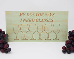 My Doctor Says I Need Glasses - Wine - Shore Thing Laser