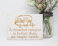 A Crowded Camper Is Better Than An Empty Castle - Shore Thing Laser