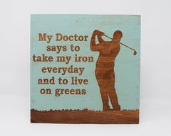 My Doctor Says to Take My Iron Everyday and to Live on Greens - Shore Thing Laser