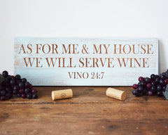 As for me & my house, we will serve wine, Vino 24:7 - Shore Thing Laser