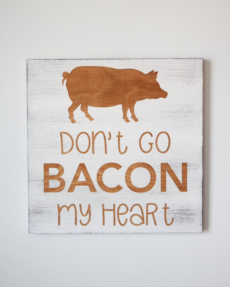 Set of 2 Don't Go Bacon My Heart, I Couldn't If I Fried - Shore Thing Laser