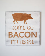 Set of 2 Don't Go Bacon My Heart, I Couldn't If I Fried - Shore Thing Laser