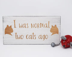 I Was Normal Two Cats Ago - Shore Thing Laser