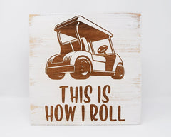This Is How I Roll - Shore Thing Laser