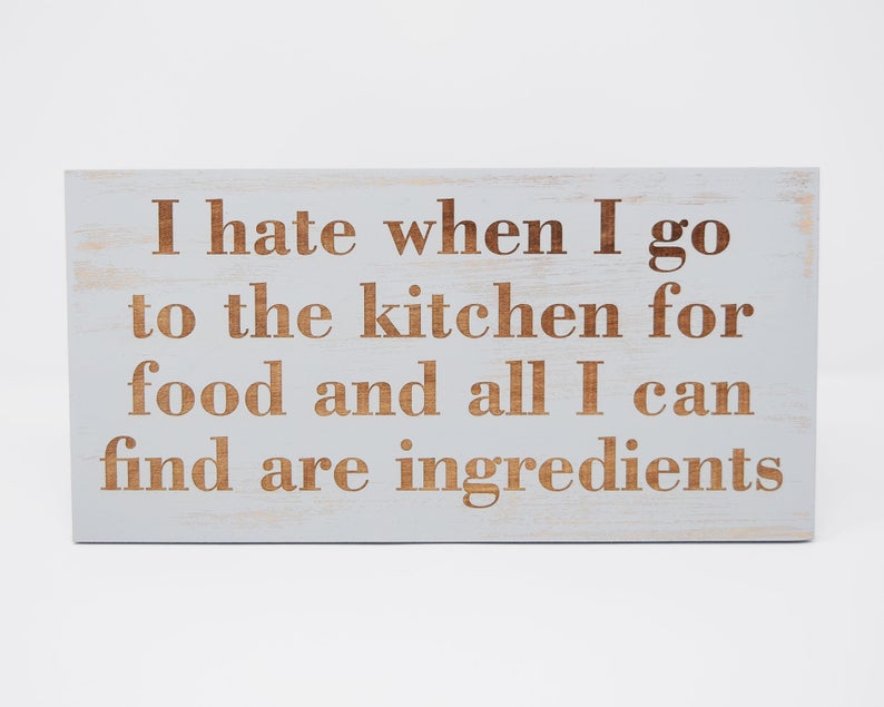 I Hate When I Go To The Kitchen For Food... - Shore Thing Laser