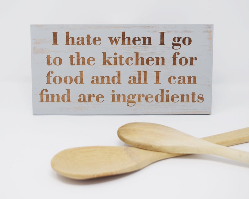 I Hate When I Go To The Kitchen For Food... - Shore Thing Laser