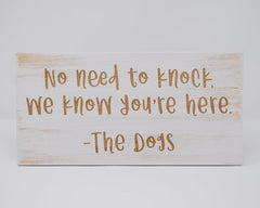 No Need to Knock, We Know You're Here - The Dogs - Shore Thing Laser