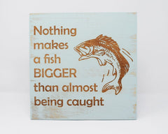 Nothing Makes A Fish Bigger Than Almost Being Caught - Shore Thing Laser
