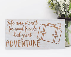 Life was meant for good friends and great adventure - Shore Thing Laser